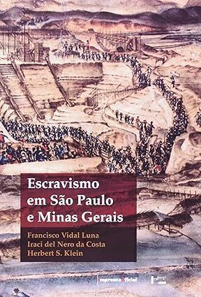 Escravismo Em São Paulo E Minas Gerais