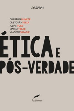 Ética e pós-verdade