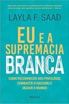 EU E A SUPREMACIA BRANCA