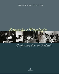 Educação & Psicologia – Cinquenta Anos de Profissão