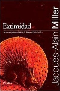 EXTIMIDAD (Jacques -Alain Miller)