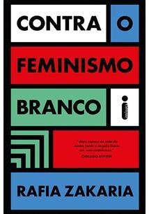 Contra o feminismo branco - 1ªED. (2021)