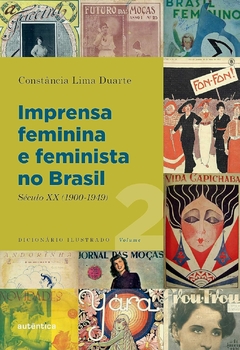 Imprensa feminina e feminista no Brasil. Volume 2: Século XX (1900-1949)