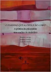 O FEMININO QUE ACONTECE NO CORPO
