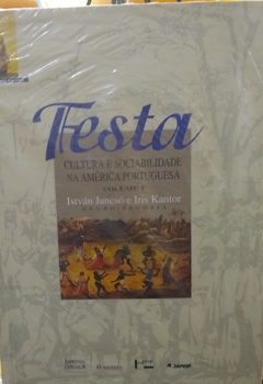 FESTA - CULTURA E SOCIALBILIDADE NA AMÉRICA PORTUGUESA VOL. I E VOL II - comprar online