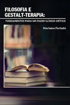 Filosofia e Gestalt-terapia: fundamentos para um fazer clínico crítico