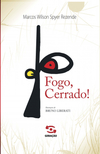 Fogo, cerrado!