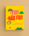 – FOI! – NÃO FOI!