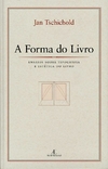 Forma do Livro, A – Ensaios sobre Tipografia e Estética do Livro