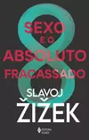 Sexo e o absoluto fracassado