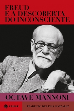 FREUD E A DESCOBERTA DO INCONSCIENTE Octave Mannoni - comprar online