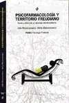 PSICOFARMACOLOGÍA Y TERRITORIO FREUDIANO