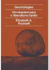 GEONTOLOGIAS: UM REQUIEM PARA O LIBERALISMO TARDIO - 1ªED.(2023)