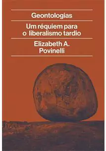 GEONTOLOGIAS: UM REQUIEM PARA O LIBERALISMO TARDIO - 1ªED.(2023)