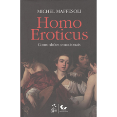 HOMO EROTICUS: COMUNHOES EMOCIONAIS - 1ªED.(2014)