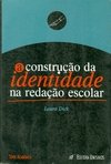 A CONSTRUÇÃO DA IDENTIDADE NA REDAÇÃO ESCOLAR