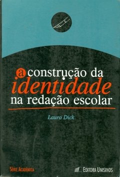 A CONSTRUÇÃO DA IDENTIDADE NA REDAÇÃO ESCOLAR