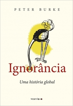 Ignorância: Uma história global - comprar online