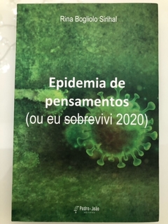 Epidemia de pensamentos (ou eu sobrevivi 2020)