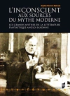 L'inconscient aux sources du mythe moderne: Les grands mythes de la littérature fantastique anglo-saxonne (Interférences) (French Edition)  2010