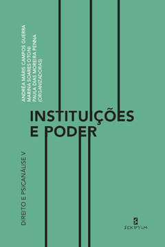 Instituições e Poder - Direito e Psicanálise V