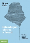 INTRODUÇÃO CLÍNICA A FREUD