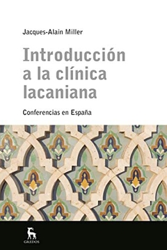 INTRODUCCION A LA CLINICA LACANIANA CONFERENCIAS EN ESPANA