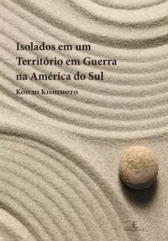 Isolados em um Território em Guerra na América do Sul