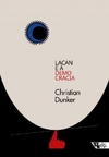 "Lacan e a democracia: clínica e crítica em tempos sombrios"