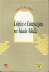 Lógica e Linguagem na Idade Média - Livro raro - Esgotado  . Livro para colecionador