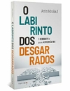 O labirinto dos desgarrados: o ocidente e seus adversários