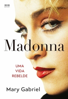 Madonna: uma vida rebelde