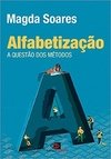 ALFABETIZAÇÃO - A QUESTÃO DOS MÉTODOS