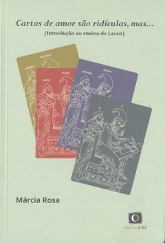 Cartas de amor são ridículas, mas... (introdução ao ensino de Lacan)