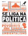 Se liga na política