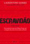 Escravidão - Volume 2: Da corda do ouro em Minas Gerais até a chegada ta corte de dom João ao Brasil