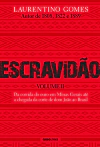Escravidão - Volume 2: Da corda do ouro em Minas Gerais até a chegada ta corte de dom João ao Brasil