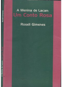 A MENINA DE LACAN: UM CONTO ROSA