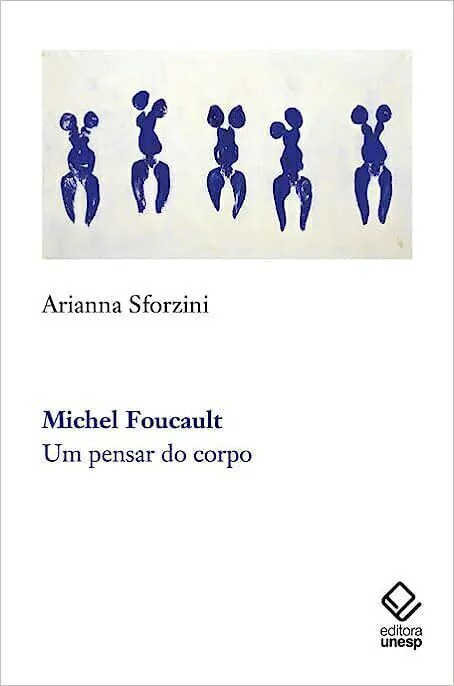 Michel Foucault: um pensar do corpo