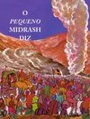 O PEQUENO MIDRASH DIZ - O LIVRO DE NÚMEROS