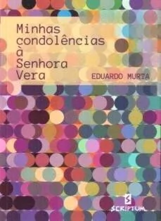 MINHAS CONDOLÊNCIAS À SENHORA VERA