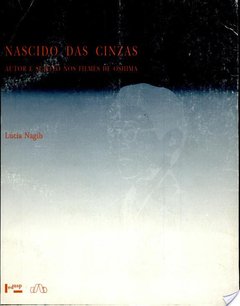 NASCIDO DAS CINZAS - AUTOR E SUJEITO NOS FILMES DE OSHIMA