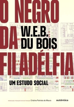 Negro da Filadélfia Um estudo social, O - comprar online