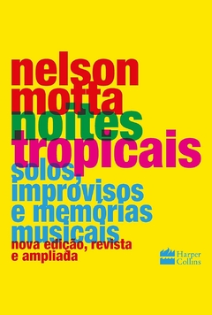 Noites tropicais: Solos, improvisos e memórias musicais - comprar online