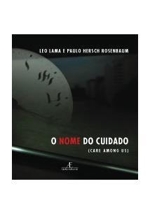 O NOME DO CUIDADO - 1ªED. (2009)