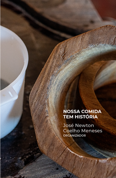 Nossa comida tem história