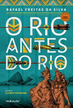 O Rio antes do Rio [6ª edição rev. e ampl.]