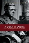 OBRA DE SARTRE, A - BUSCA DA LIBERDADE E DESAFIO DA HISTORIA