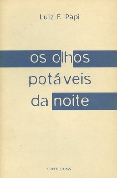 OS OLHOS POTÁVEIS DA NOITE