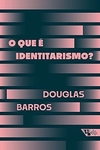 O que é Identitarismo?